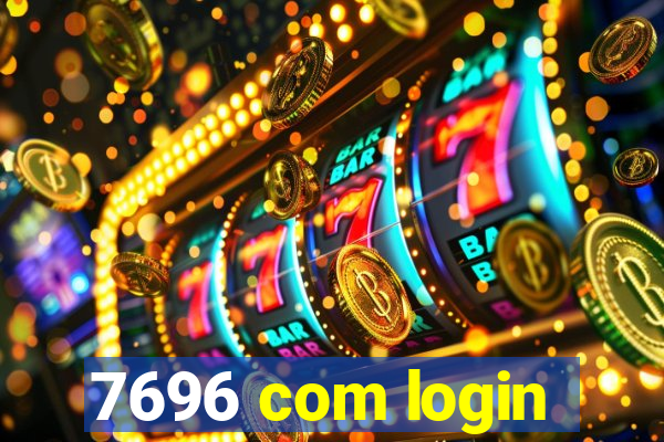 7696 com login